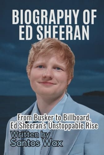 BIOGRAPHY OF ED SHEERAN: From Busker to Billboard, Ed Sheeran’s Unstoppable Rise