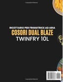 Ricettario per Friggitrice ad Aria COSORI Dual Blaze TwinFry 10L | Con Foto a Colori: Cucina in modo flessibile, goditi ricette creative per la vita quotidiana - 2